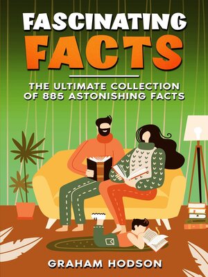 cover image of Fascinating Facts the Ultimate Collection of 885 Astonishing Facts